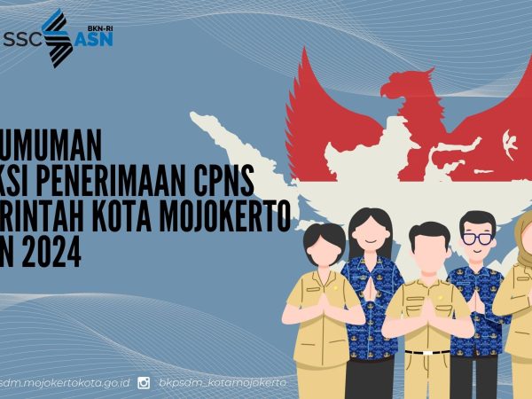 Seleksi Penerimaan Calon Pegawai Negeri Sipil di Lingkungan Pemerintah Kota Mojokerto Tahun 2024
