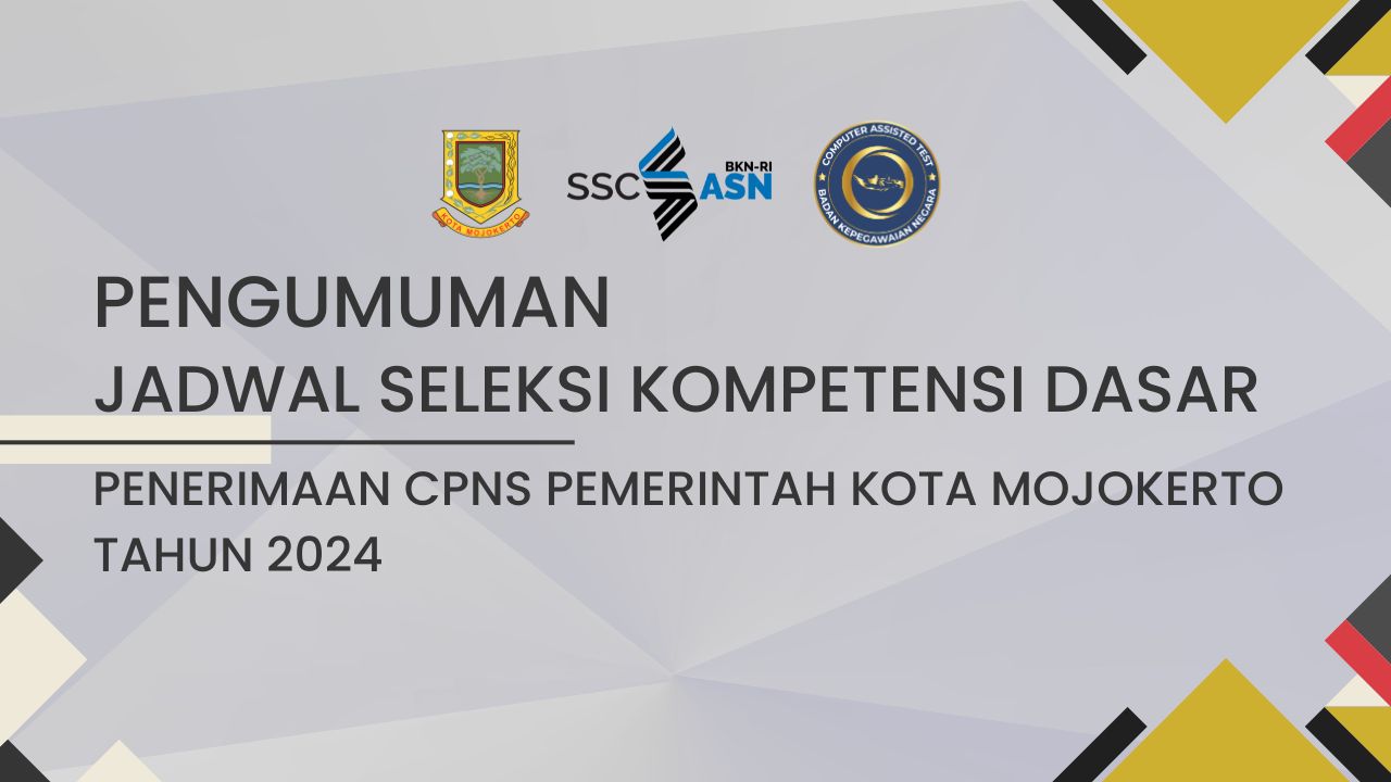 Jadwal Seleksi Kompetensi Dasar Penerimaan CPNS Kota Mojokerto Tahun 2024