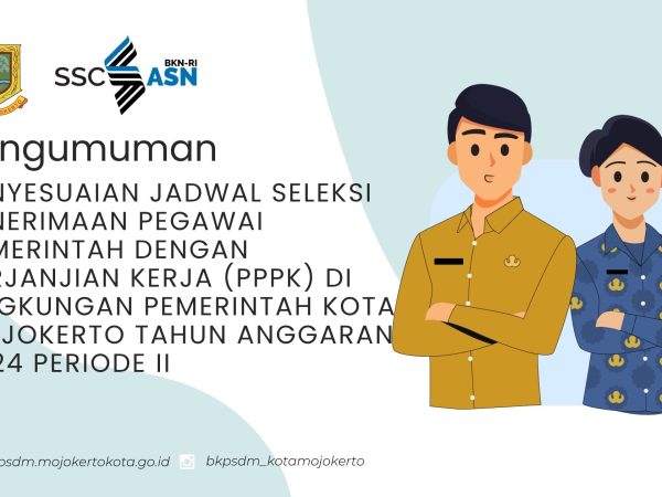 Penyesuaian Jadwal Seleksi Penerimaan PPPK Kota Mojokerto Tahun 2024 Periode II