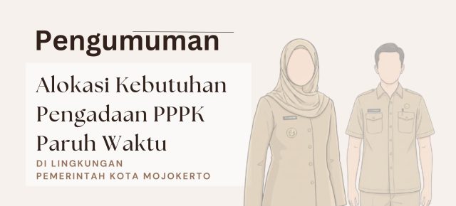 Alokasi Kebutuhan Pengadaan PPPK Paruh Waktu di Lingkungan Pemerintah Kota Mojokerto