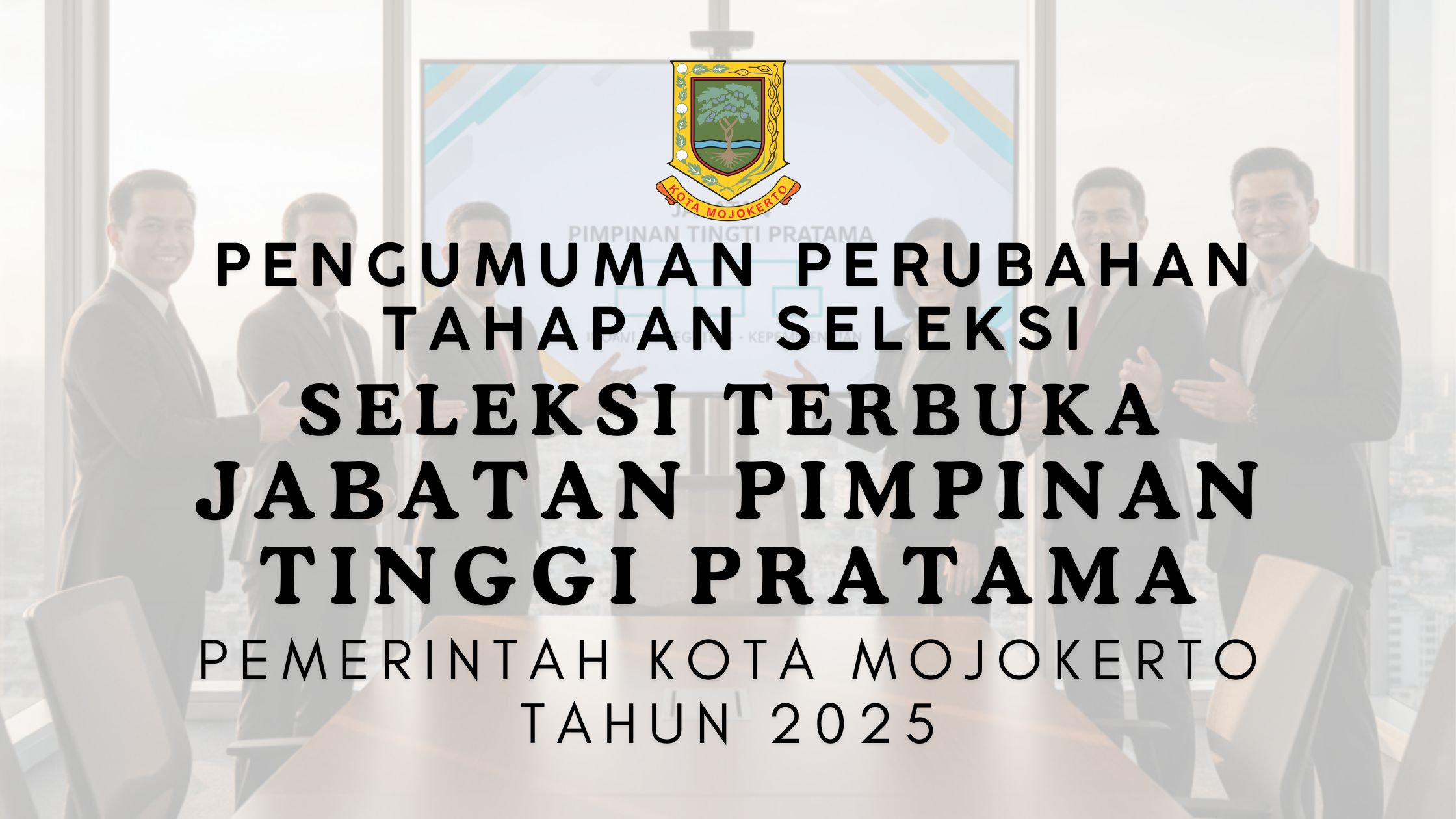 Perubahan Tahapan Seleksi Terbuka JPTP Kota Mojokerto 2025